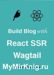 Build Blog with React (SSR) and Wagtail