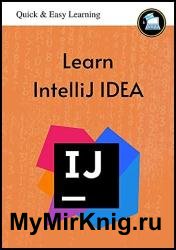 Intellij IDEA : Designed for first-time learners, as well as moderate users of IntelliJ
