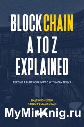 Blockchain A to Z Explained: Become a Blockchain Pro with 400+ Terms