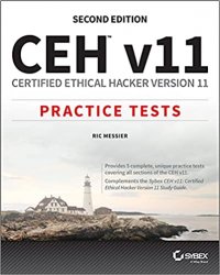 CEH v11: Certified Ethical Hacker Version 11 Practice Tests, 2nd Edition
