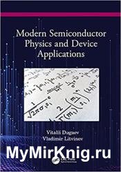 Modern Semiconductor Physics and Device Applications