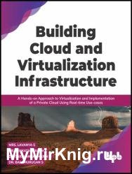 Building Cloud and Virtualization Infrastructure