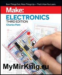 Make: Electronics: Learning by Discovery: A hands-on primer for the new electronics enthusiast, 3rd edition