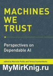 Machines We Trust: Perspectives on Dependable AI