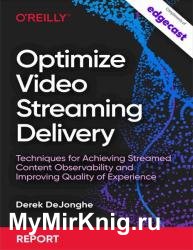 Optimize Video Streaming Delivery