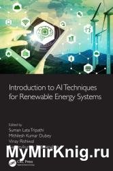 Introduction to AI Techniques for Renewable Energy Systems