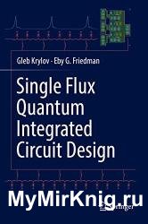 Single Flux Quantum Integrated Circuit Design