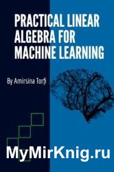 Practical Linear Algebra for Machine Learning