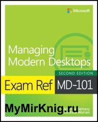 Exam Ref MD-101 Managing Modern Desktops, 2nd Edition
