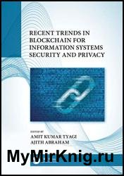 Recent Trends in Blockchain for Information Systems Security and Privacy