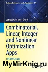 Combinatorial, Linear, Integer and Nonlinear Optimization Apps: COLINA Grande
