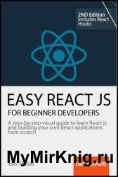 Easy React Js for Beginner Developers, 2nd Edition