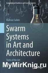 Swarm Systems in Art and Architecture: State of the Art