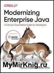 Modernizing Enterprise Java: A Concise Cloud Native Guide for Developers (Final)