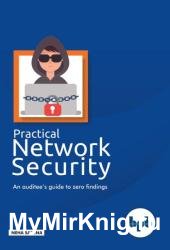 Practical Network Security: An auditee's guide to zero findings