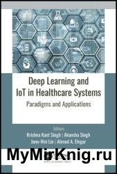 Deep Learning and IoT in Healthcare Systems: Paradigms and Applications