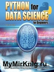 Python for Data Science for Beginners: The Complete Beginner's Guide to Programming and Deep Learning with Python