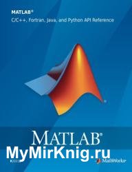 MATLAB C/C++, Fortran, Java, and Python API Reference (R2021b)