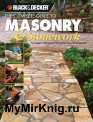 The Complete Guide to Masonry & Stonework: Includes decorative concrete treatments