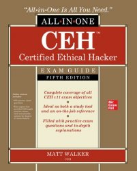 CEH Certified Ethical Hacker All-in-One Exam Guide, 5th Edition