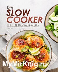 Easy Slow Cooker Recipes to Try at Your Leisure Time
