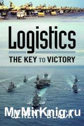 Logistics: The Key to Victory