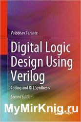 Digital Logic Design Using Verilog: Coding and RTL Synthesis, 2nd Edition