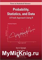 Probability, Statistics, and Data: A Fresh Approach Using R