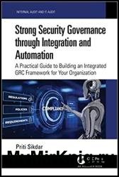 Strong Security Governance through Integration and Automation; A Practical Guide to Building an Integrated GRC Framework for Your Organization