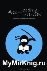 Ace The Coding Interview: Essential .NET Interview Questions