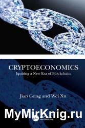 Cryptoeconomics: Igniting a New Era of Blockchain