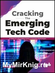 Cracking the Emerging Tech Code: 17 Steps to a Rewarding Career in Emerging Technologies