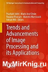 Trends and Advancements of Image Processing and Its Applications