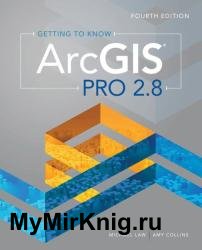 Getting to Know ArcGIS Pro 2.8, 4th Edition