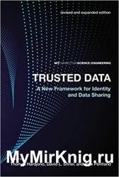 Trusted Data, revised and expanded edition: A New Framework for Identity and Data Sharing