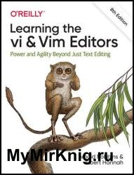 Learning the vi and Vim Editors, 8th Edition (Final Release)