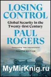 Losing Control: Global Security in the Twenty-first Century, Fourth Edition