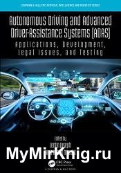 Autonomous Driving and Advanced Driver-Assistance Systems (ADAS): Applications, Development, Legal Issues, and Testing