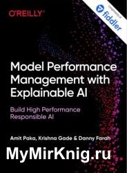 Model Performance Management with Explainable AI: Build High Performance Responsible AI