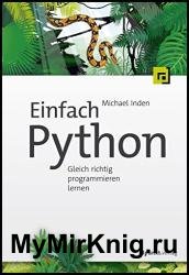 Einfach Python: Gleich richtig programmieren lernen