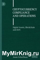 Cryptocurrency Compliance and Operations: Digital Assets, Blockchain and DeFi