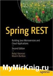 Spring REST: Building Java Microservices and Cloud Applications, 2nd Edition