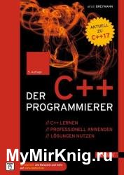Der C++-Programmierer: C++ lernen – professionell anwenden – Losungen nutzen