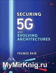 Securing 5G and Evolving Architectures (Final)