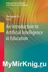 An Introduction to Artificial Intelligence in Education