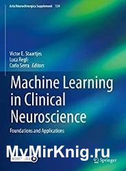 Machine Learning in Clinical Neuroscience: Foundations and Applications