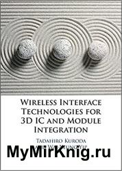 Wireless Interface Technologies for 3D IC and Module Integration