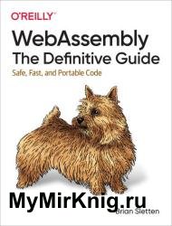 WebAssembly: The Definitive Guide (Final Release)