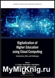 Digitalization of Higher Education using Cloud Computing: Implications, Risk, and Challenges