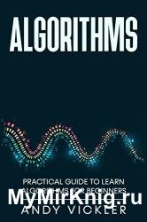 Algorithms: Practical Guide to Learn Algorithms For Beginners